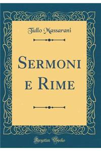 Sermoni E Rime (Classic Reprint)