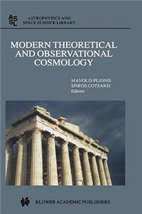 Modern Theoretical and Observational Cosmology