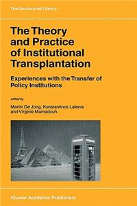 Theory and Practice of Institutional Transplantation