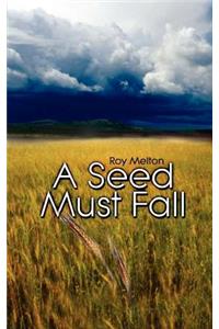 Seed Must Fall