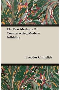 The Best Methods Of Counteracting Modern Infidelity