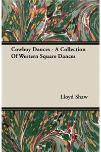 Cowboy Dances - A Collection Of Western Square Dances