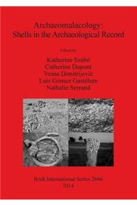 Archaeomalacology: Shells in the Archaeological Record
