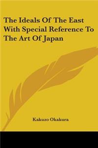 Ideals Of The East With Special Reference To The Art Of Japan