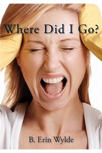 Where Did I Go?