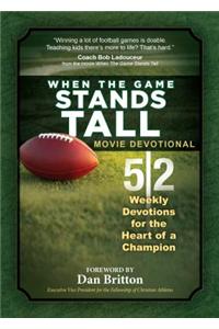 When the Game Stands Tall Movie Devotional
