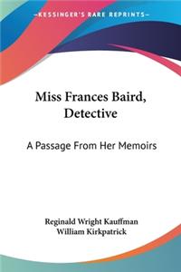 Miss Frances Baird, Detective: A Passage From Her Memoirs