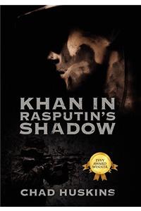 Khan in Rasputin's Shadow