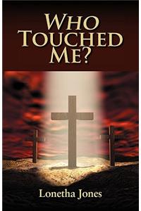 Who Touched Me?