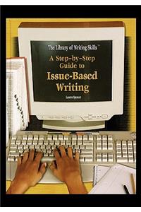 Step-By-Step Guide to Issue-Based Writing