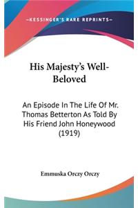 His Majesty's Well-Beloved