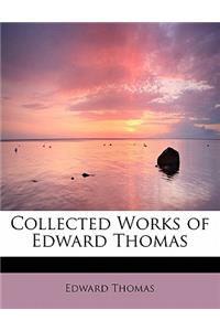 Collected Works of Edward Thomas