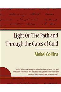 Light on the Path and Through the Gates of Gold