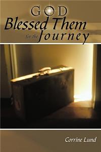 God Blessed Them for the Journey