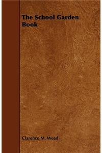 The School Garden Book