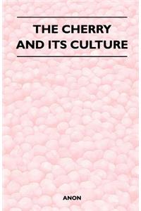 The Cherry and Its Culture