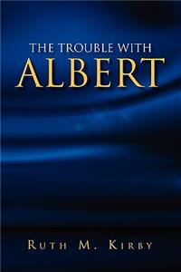 The Trouble with Albert