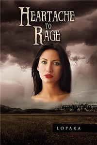 Heartache to Rage