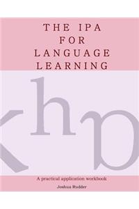 The IPA for Language Learning