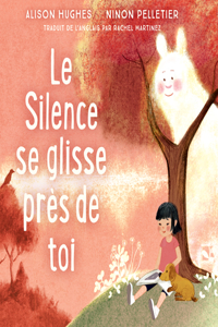 Le Silence Se Glisse Près de Toi