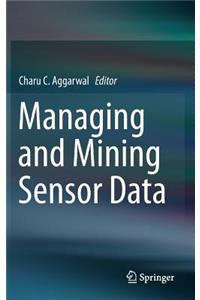 Managing and Mining Sensor Data