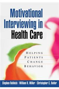 Motivational Interviewing in Health Care