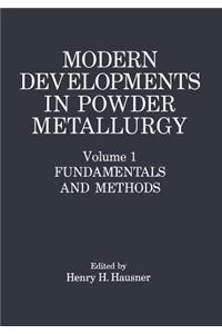 Modern Developments in Powder Metallurgy