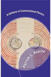A Defense of Computational Physics