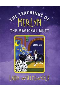 The Teachings of Merlyn the Magickal Mutt