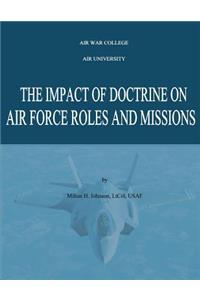 Impact of Doctrine on Air Force Roles and Missions