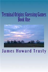 Terminal Origins: Guessing Games