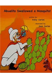 Abuelito Swallowed a Mosquito!