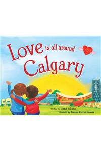 Love Is All Around Calgary