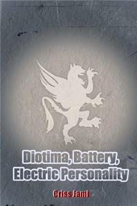 Diotima, Battery, Electric Personality