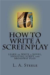 How to Write a Screenplay