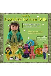 Learn to Loom Knit for Your Dolls