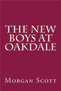 The New Boys at Oakdale