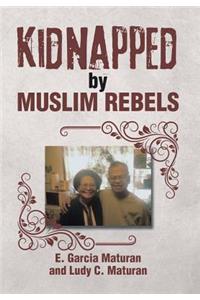 Kidnapped by Muslim Rebels