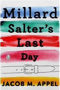 Millard Salter's Last Day