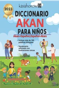 Diccionario Akan Para Ninos: Akan-Espanol Ilustrado, Espanol-Akan