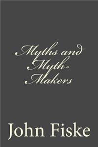 Myths and Myth-Makers