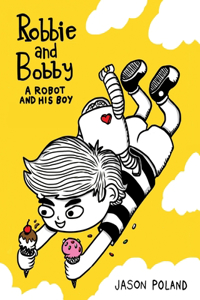 Robot and His Boy - Robbie and Bobby