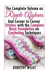 Complete Guide on Ripple Afghans and Corner to Corner Stitches with the Comp