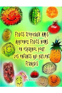 Fruits tropicaux Amis Apprenez fruits noms en espagnol pour les enfants qui parlent français