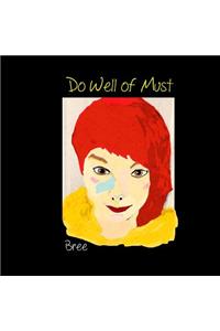 Do Well of Must