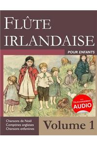 Flûte Irlandaise Pour Enfants - Volume 1