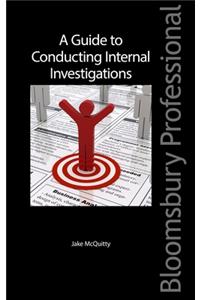 Guide to Conducting Internal Investigations