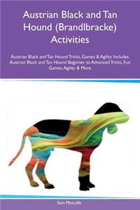 Austrian Black and Tan Hound (Brandlbracke) Activities Austrian Black and Tan Hound Tricks, Games & Agility Includes