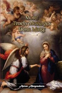 More Timely Messages from Mary