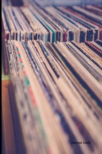 Journal Daily: Vinyl Records Albums, Lined Blank Journal Book, 6 X 9, 200 Pages